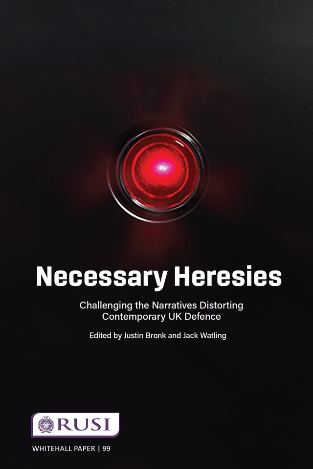 Necessary Heresies by Jack Watling, Justin Bronk