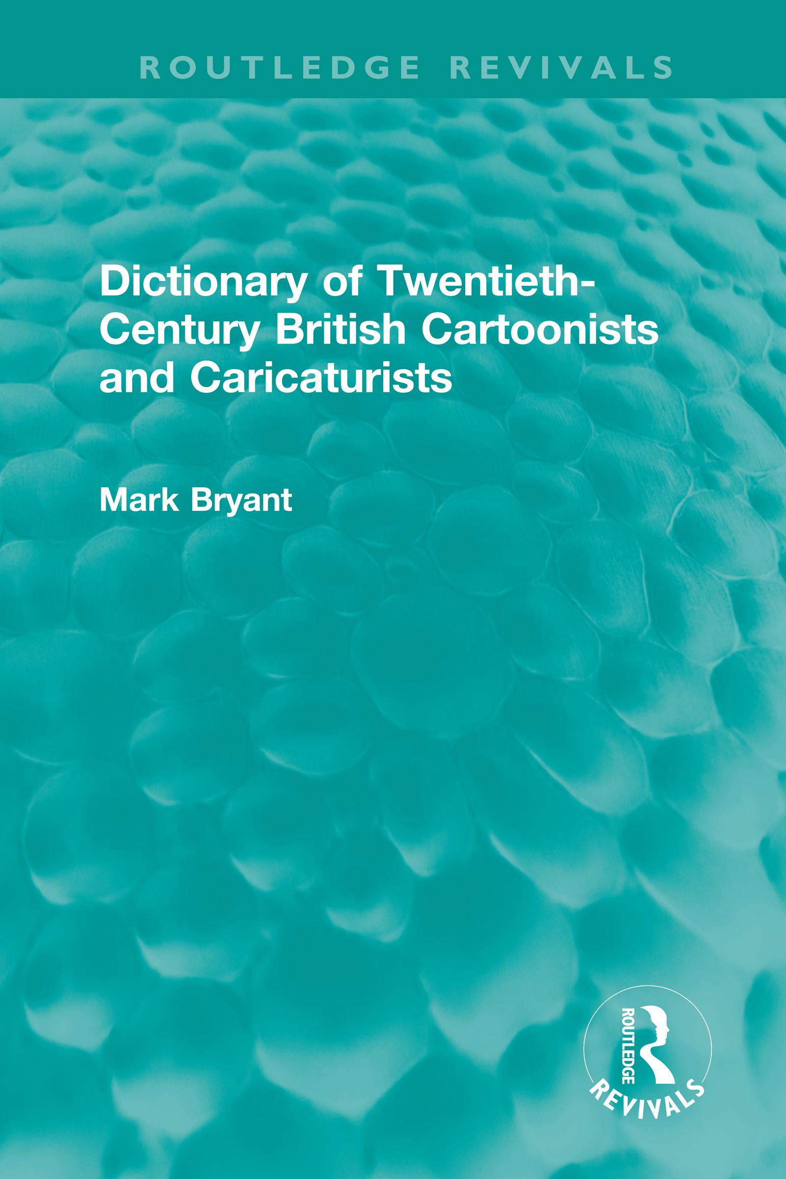 Dictionary of Twentieth-Century British Cartoonists and Caricaturists