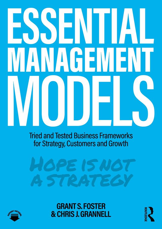Essential Management Models by Chris J. Grannell, Grant S. Foster