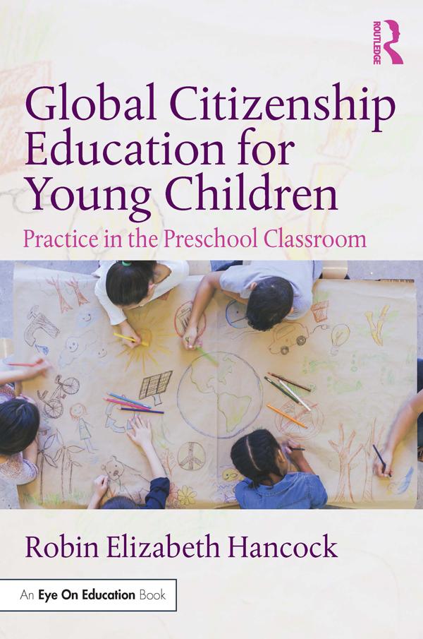 Global Citizenship Education for Young Children by Robin Elizabeth Hancock