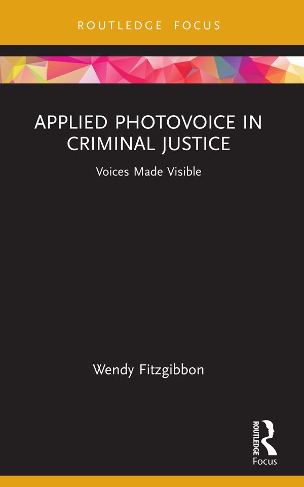 Applied Photovoice in Criminal Justice by Wendy Fitzgibbon