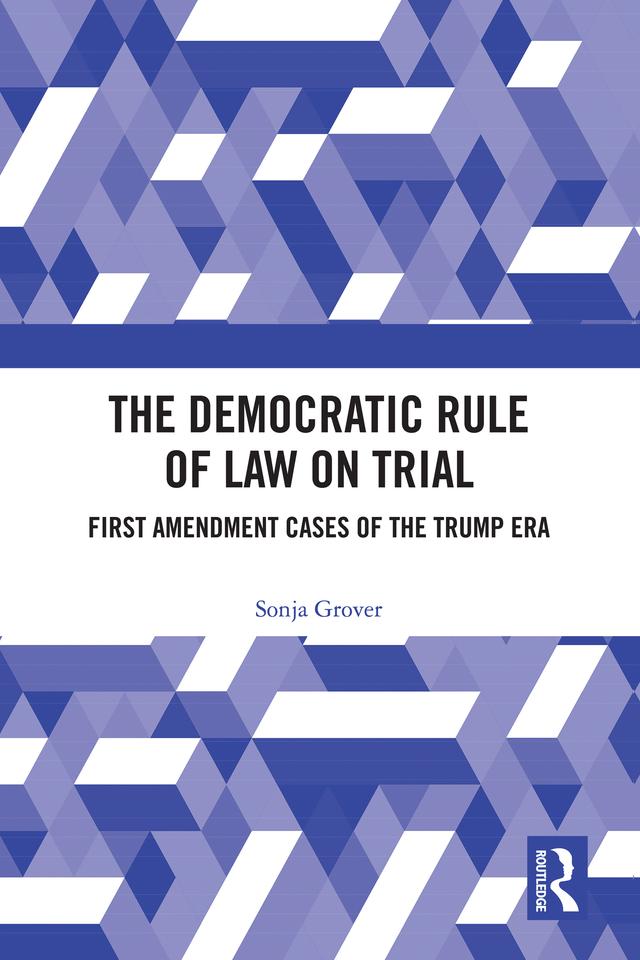 The Democratic Rule of Law on Trial by Sonja Grover