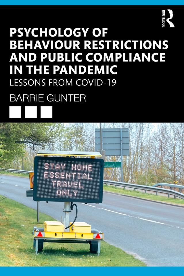 Psychology of Behaviour Restrictions and Public Compliance in the Pandemic by Barrie Gunter