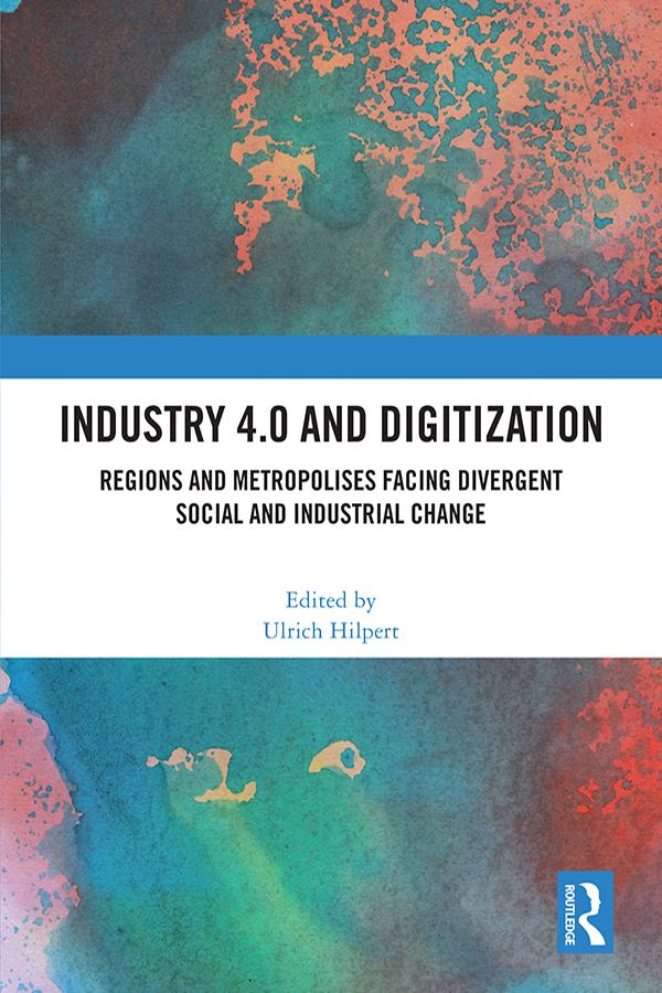 Industry 4.0 and Digitization by Ulrich Hilpert