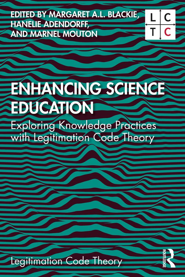 Enhancing Science Education by Hanelie Adendorff, Margaret A.L. Blackie, Marnel Mouton