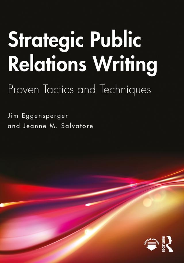 Strategic Public Relations Writing by Jeanne Salvatore, Jim Eggensperger