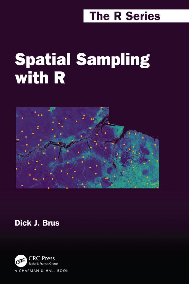 Spatial Sampling with R by Dick J. Brus