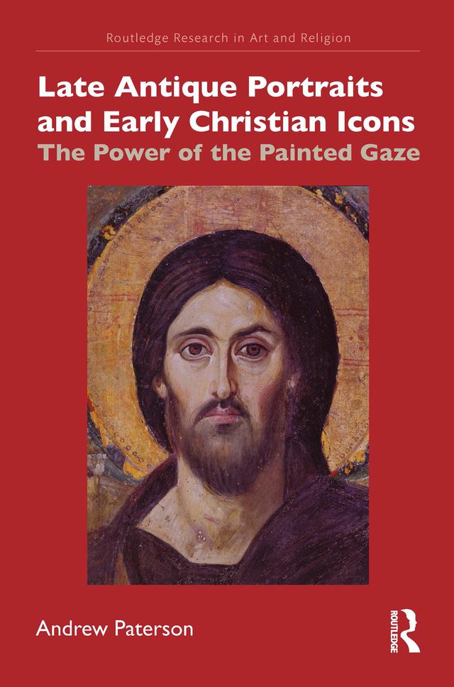 Late Antique Portraits and Early Christian Icons by Andrew Paterson