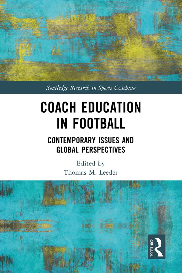 Coach Education in Football by Thomas Leeder