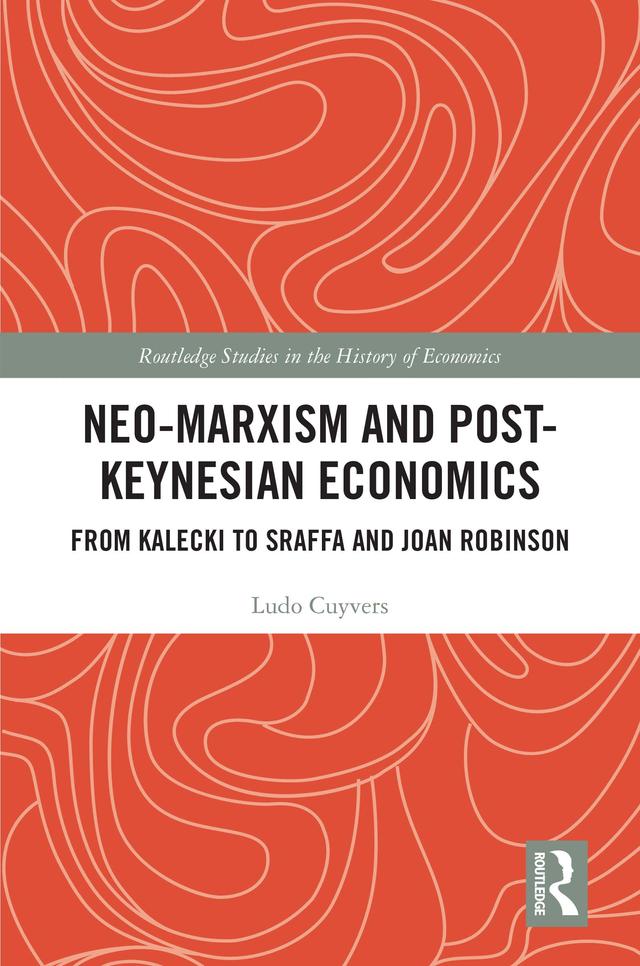 Neo-Marxism and Post-Keynesian Economics by Ludo Cuyvers