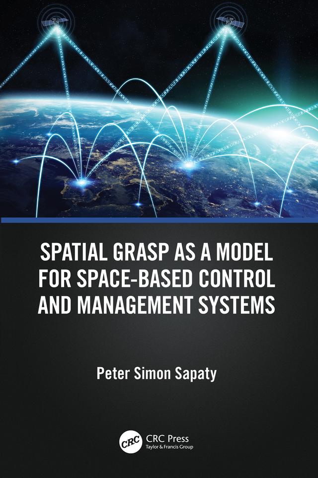 Spatial Grasp as a Model for Space-based Control and Management Systems by Peter Simon Sapaty