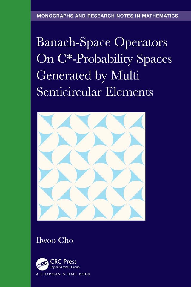 Banach-Space Operators On C*-Probability Spaces Generated by Multi Semicircular Elements by Ilwoo Cho