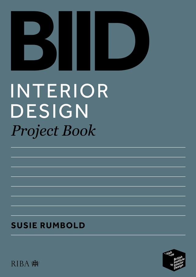 BIID Interior Design Project Book by Susie Rumbold