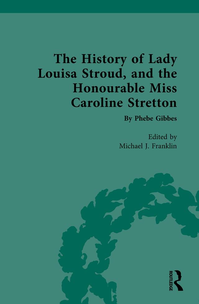 The History of Lady Louisa Stroud, and the Honourable Miss Caroline Stretton by Mike Franklin