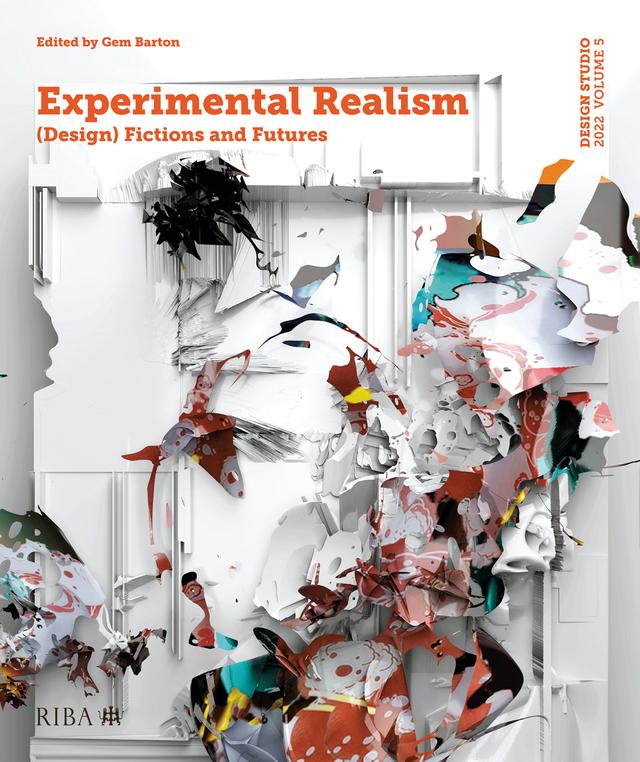 Design Studio Vol. 5: Experimental Realism by Gem Barton