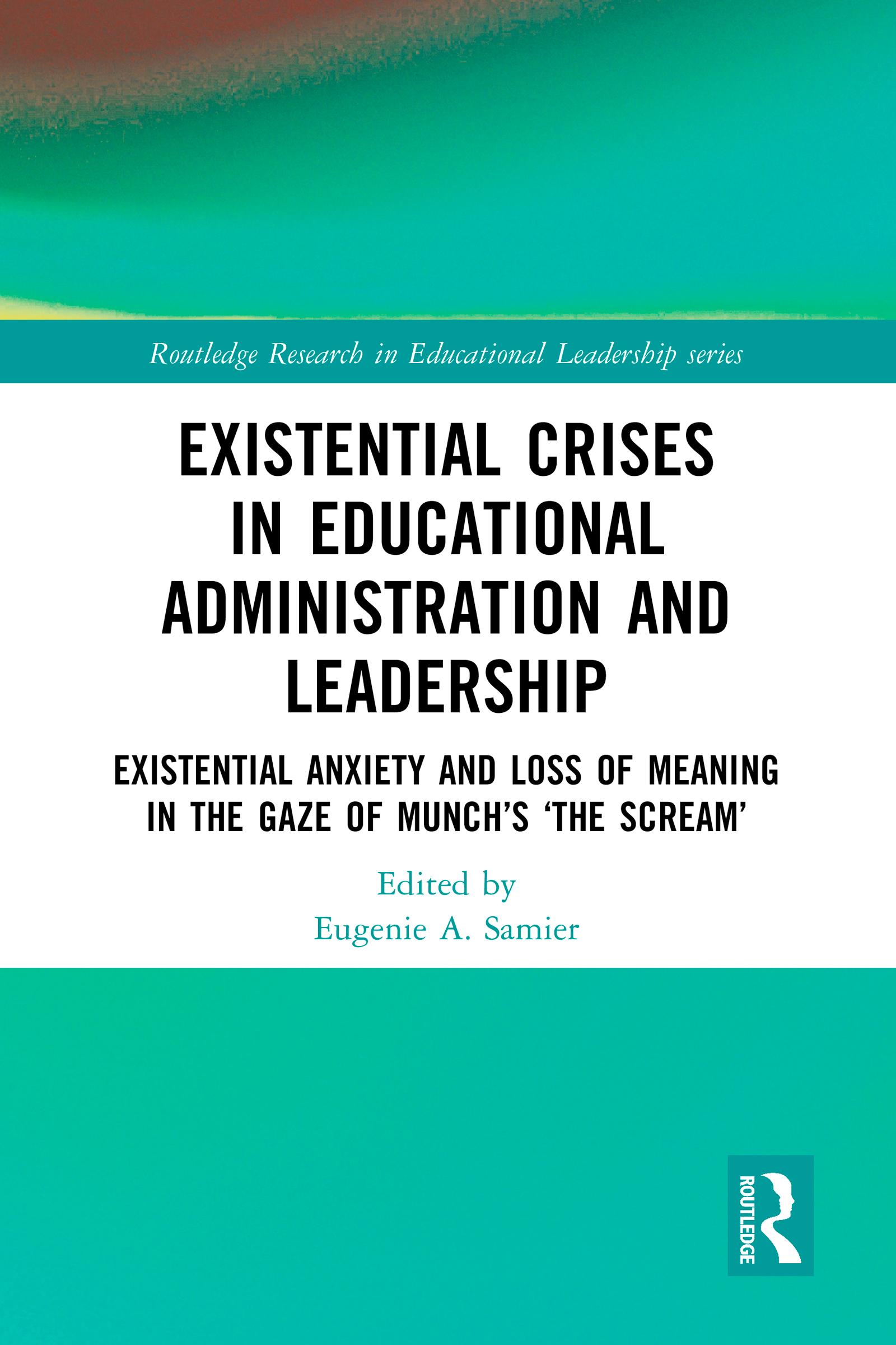 Existential Crises in Educational Administration and Leadership