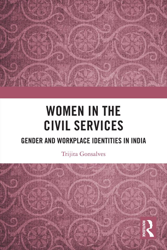 Women in the Civil Services by Trijita Gonsalves