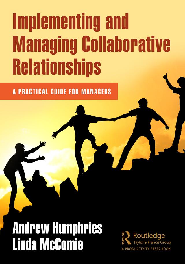 Implementing and Managing Collaborative Relationships by Andrew Humphries, Linda McComie