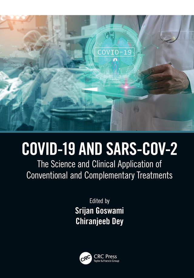 COVID-19 and SARS-CoV-2 by Chiranjeeb Dey, Srijan Goswami