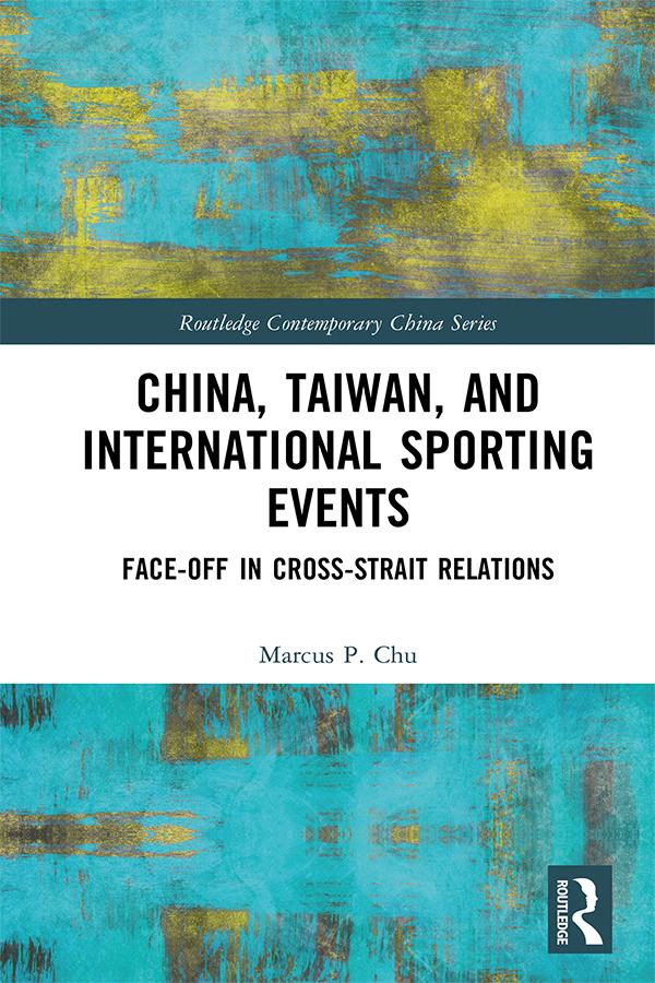 China, Taiwan, and International Sporting Events by Marcus P. Chu