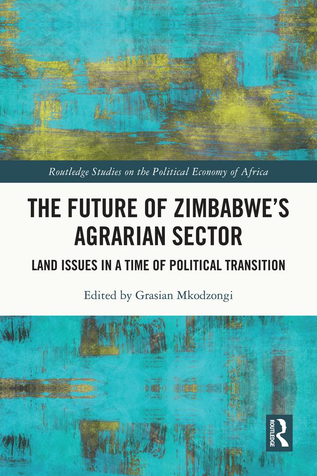 The Future of Zimbabwe’s Agrarian Sector by Grasian Mkodzongi