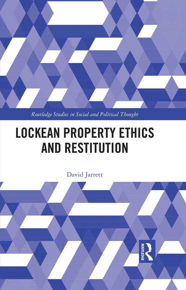 Lockean Property Ethics and Restitution by David Jarrett