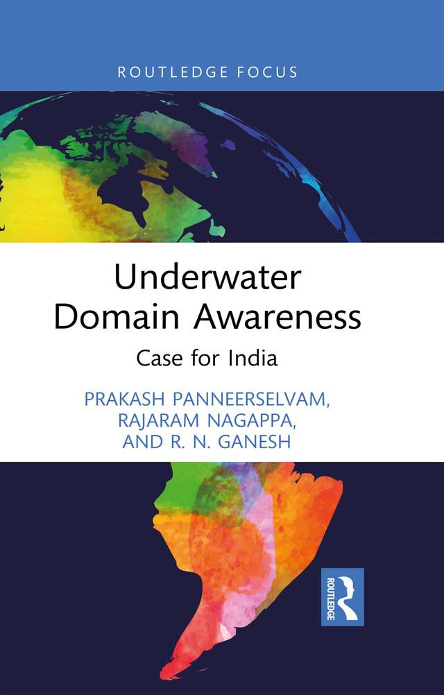 Underwater Domain Awareness by Prakash Panneerselvam, Rajaram Nagappa, R Ganesh