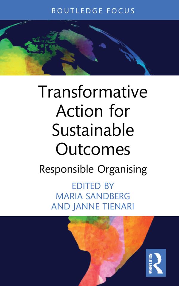 Transformative Action for Sustainable Outcomes by Janne Tienari, Maria Sandberg