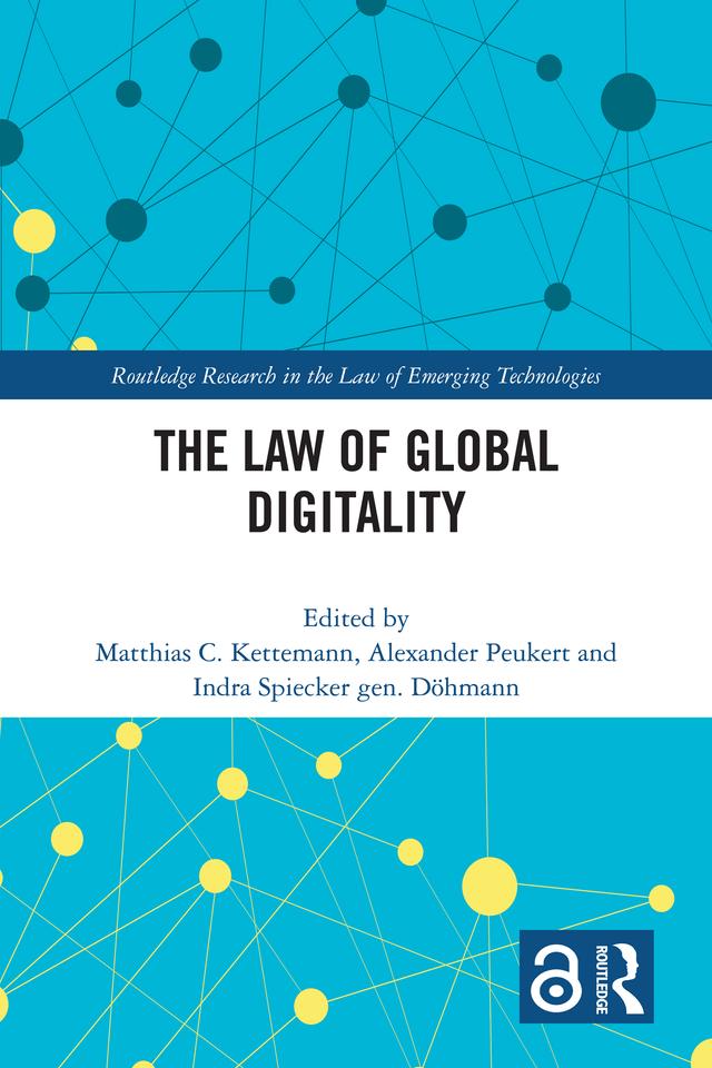 The Law of Global Digitality by Alexander Peukert, Indra Spiecker gen. Döhmann, Matthias C. Kettemann