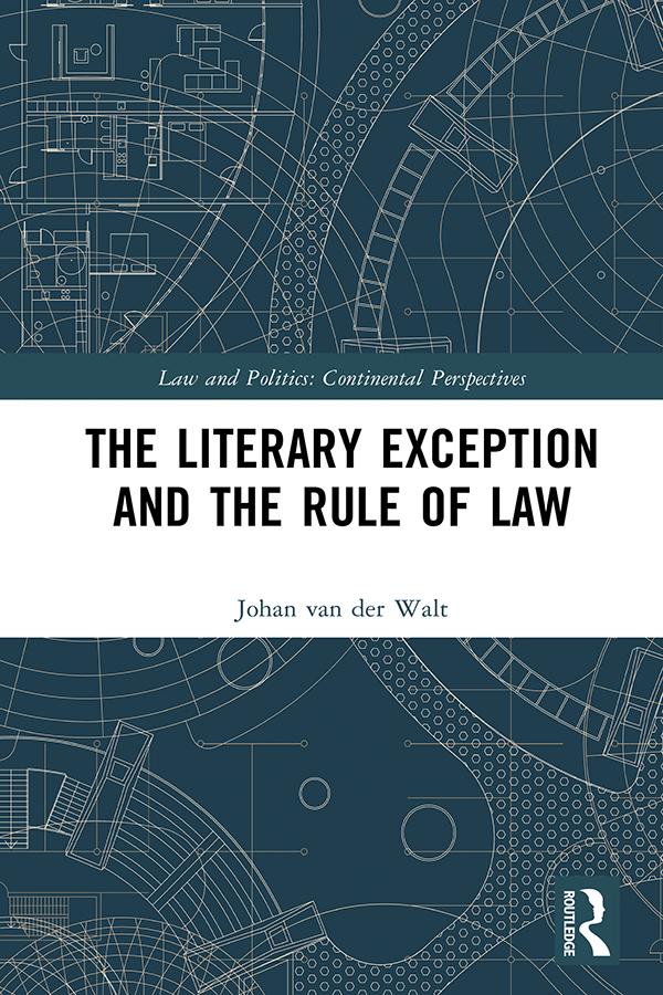 The Literary Exception and the Rule of Law by Johan Van Der Walt