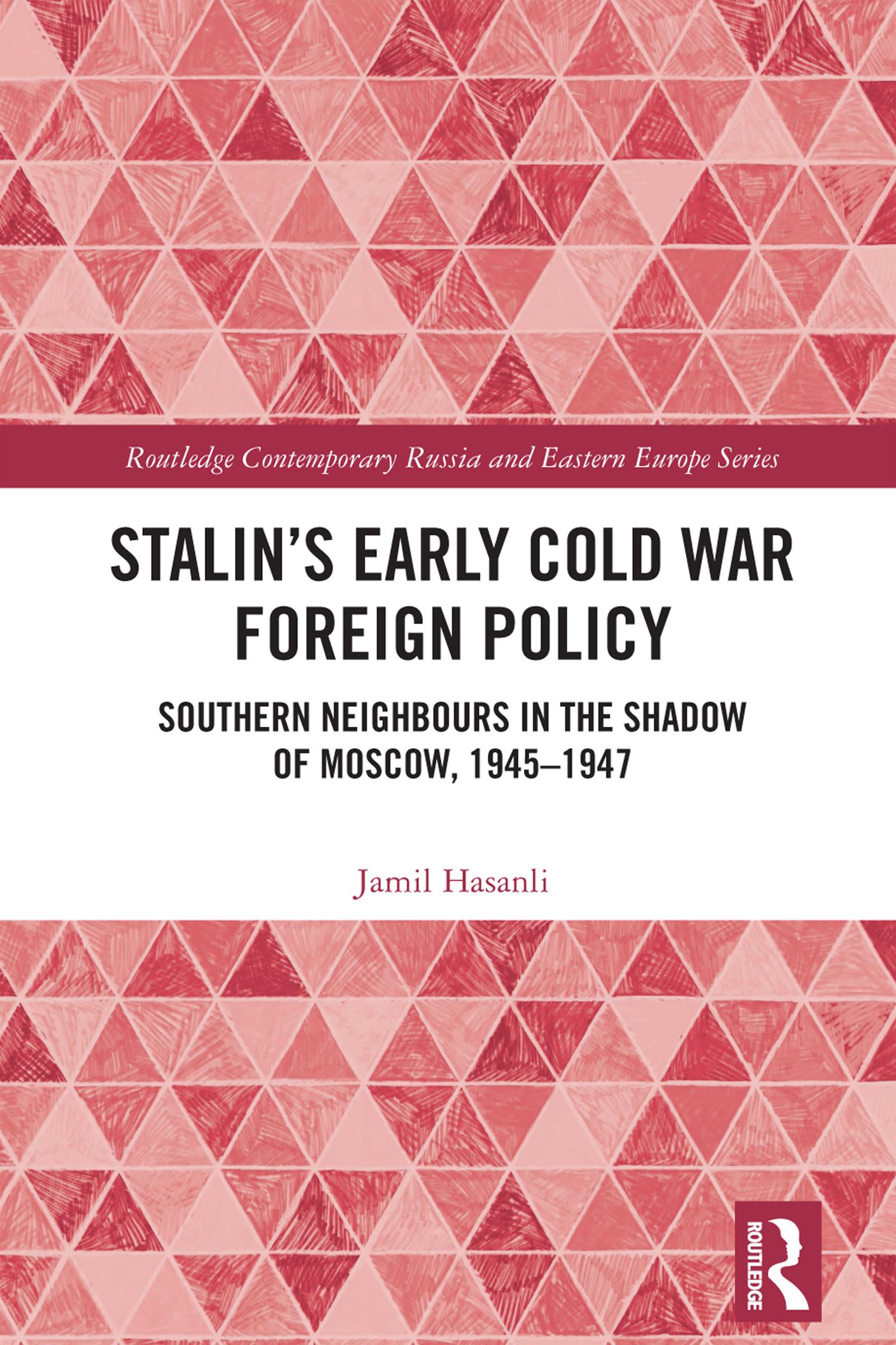 Stalin’s Early Cold War Foreign Policy
