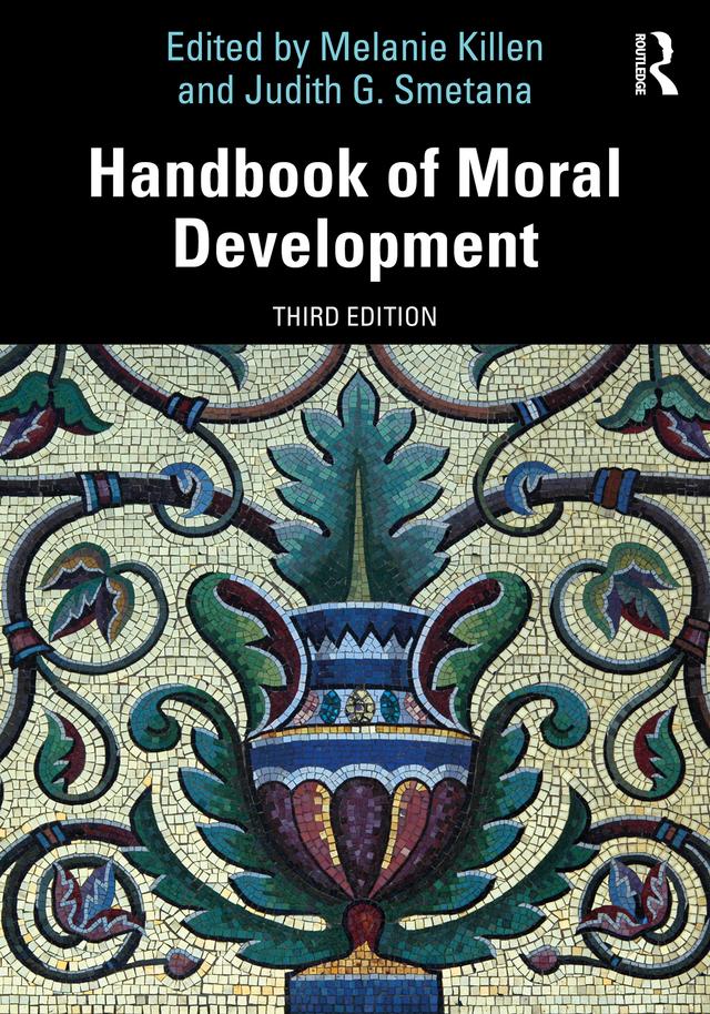 Handbook of Moral Development by Judith G. Smetana, Melanie Killen