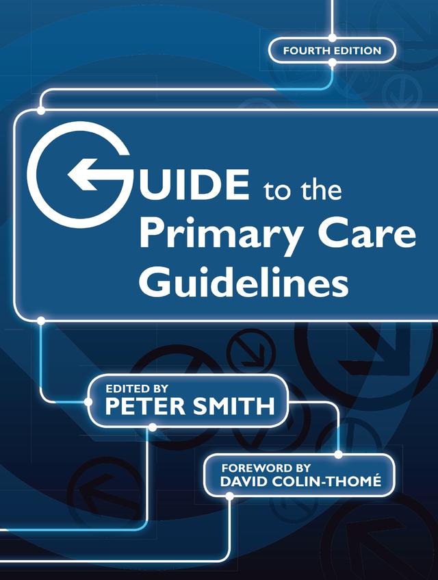 Guide to the Primary Care Guidelines by Peter Smith