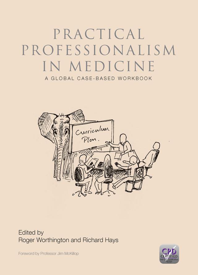 Practical Professionalism in Medicine by Richard Hays, Roger P. Worthington