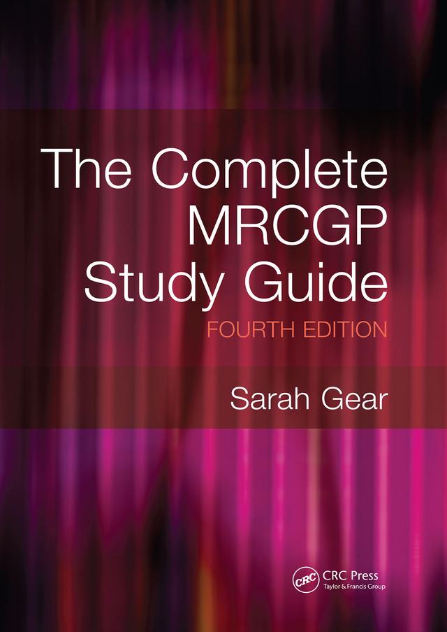 The Complete MRCGP Study Guide, 4th Edition by Sarah Gear