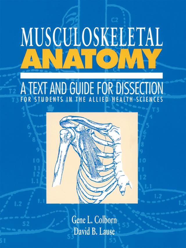 Musculoskeletal Anatomy by D.B. Lause, Gene L. Colborn