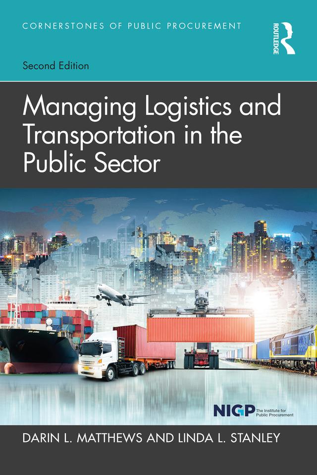 Managing Logistics and Transportation in the Public Sector by Darin L. Matthews, Linda L. Stanley