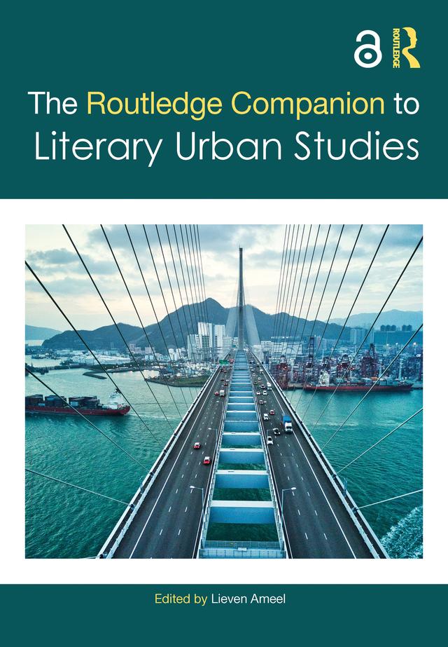 The Routledge Companion to Literary Urban Studies by Lieven Ameel