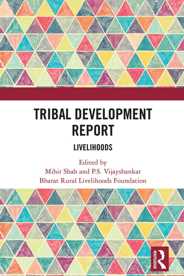 Tribal Development Report by Bharat Rural Livelihoods Foundation, Mihir Shah, P.S. Vijayshankar