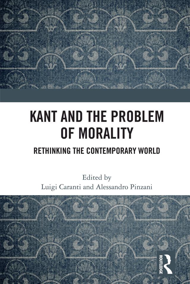 Kant and the Problem of Morality by Alessandro Pinzani, Luigi Caranti