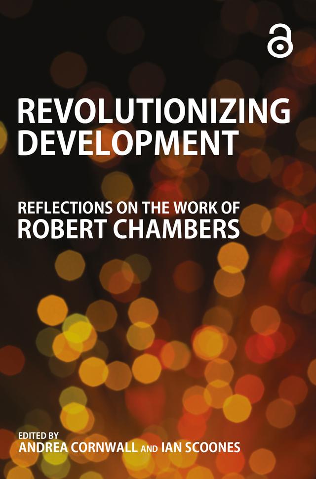 Revolutionizing Development by Andrea Cornwall, Ian Scoones