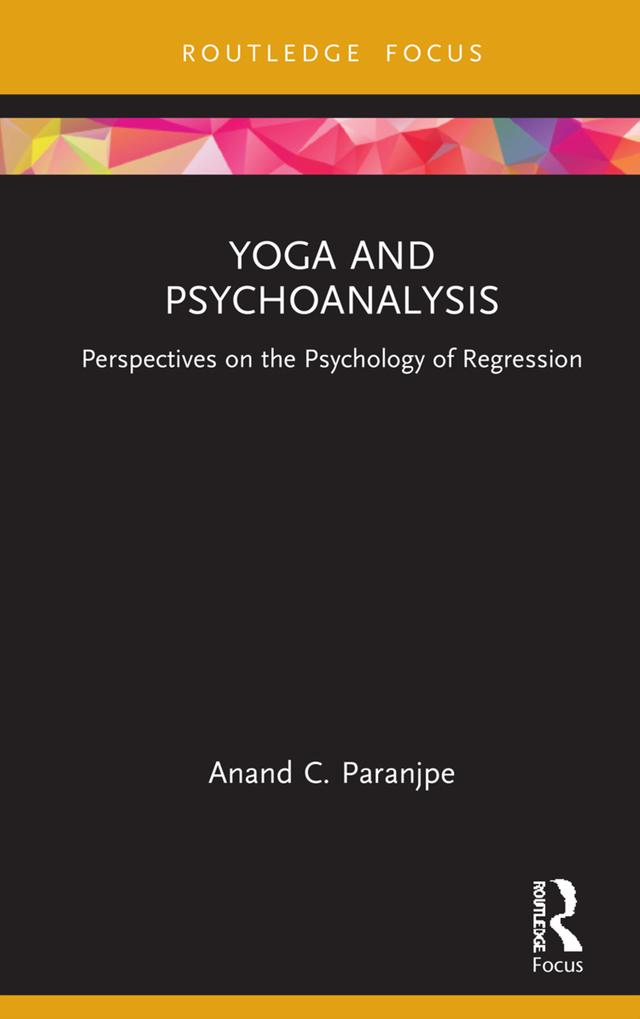 Yoga and Psychoanalysis by Anand C. Paranjpe