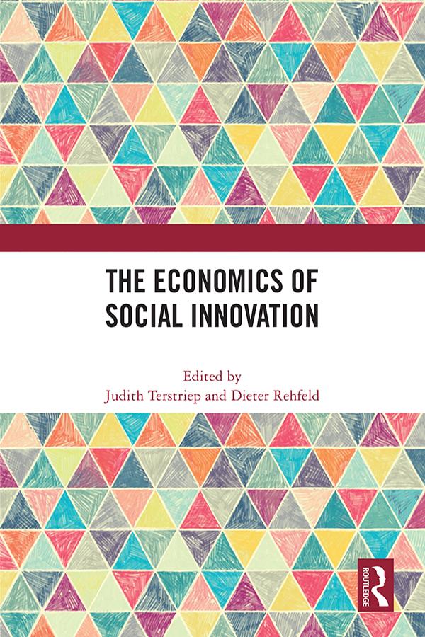The Economics of Social Innovation by Dieter Rehfeld, Judith Terstriep