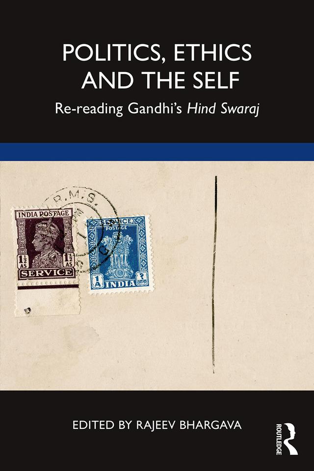 Politics, Ethics and the Self by Rajeev Bhargava