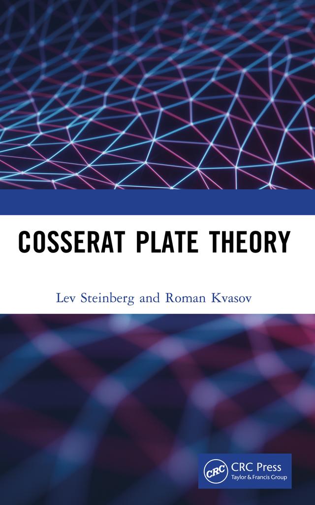 Cosserat Plate Theory by Lev Steinberg, Roman Kvasov