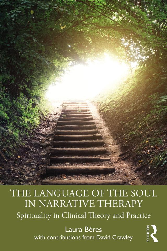 The Language of the Soul in Narrative Therapy by Laura Béres