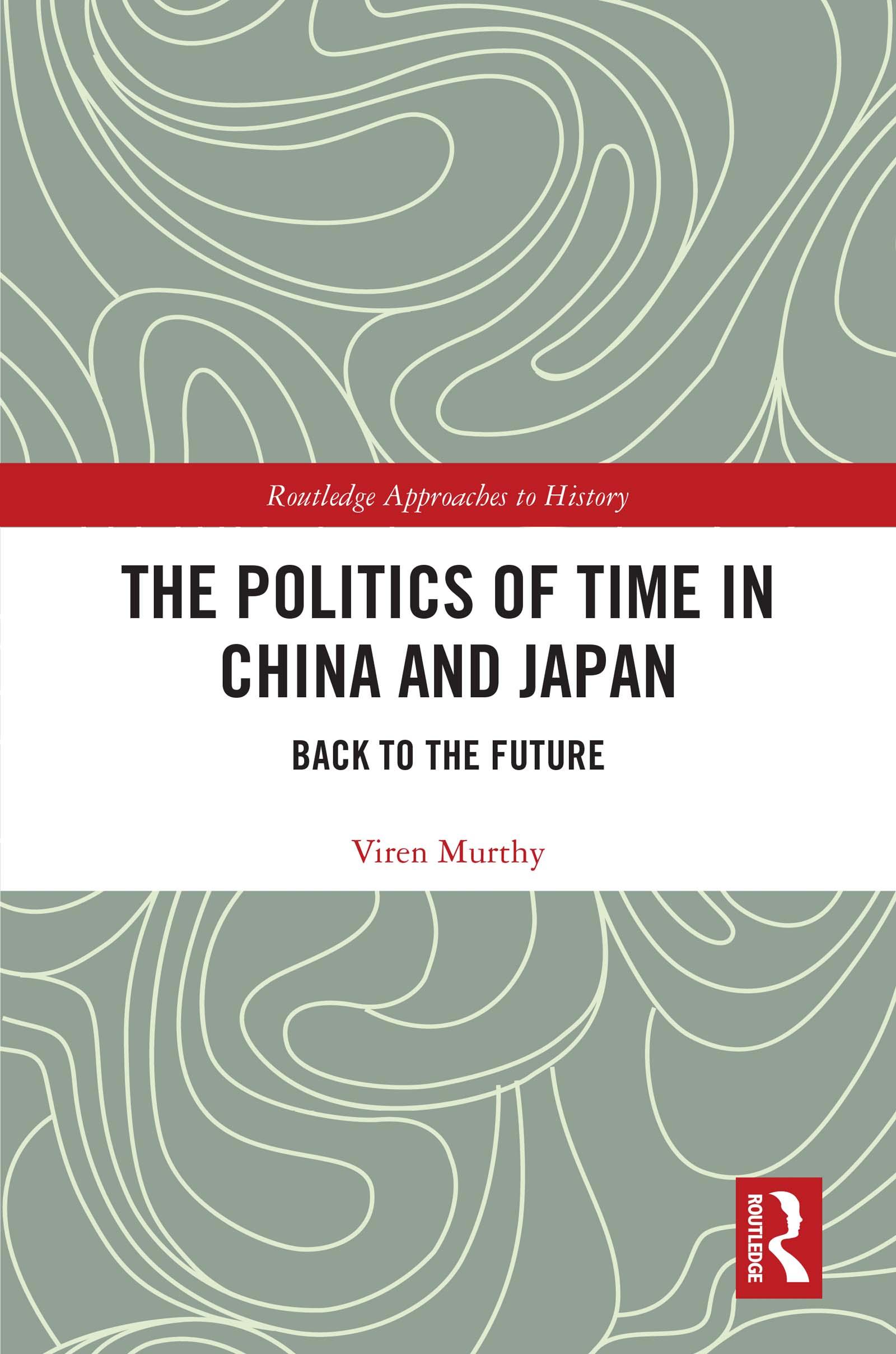 The Politics of Time in China and Japan