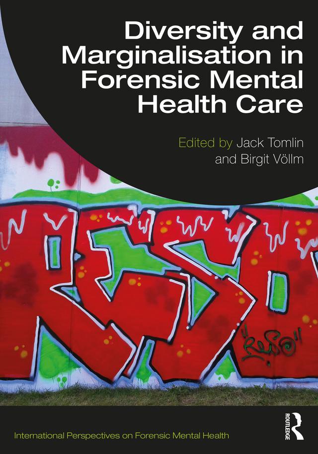 Diversity and Marginalisation in Forensic Mental Health Care by Birgit Völlm, Jack Tomlin