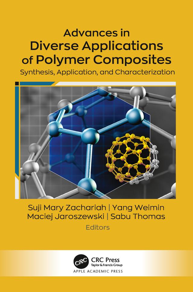 Advances in Diverse Applications of Polymer Composites by Maciej Jaroszewski, Sabu Thomas, Suji Mary Zachariah, Yang Weimin