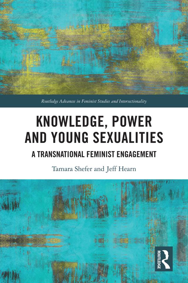 Knowledge, Power and Young Sexualities by Jeff Hearn, Tamara Shefer